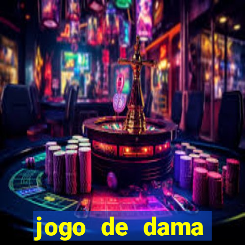 jogo de dama valendo dinheiro